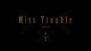Miss_Trouble_Official_Live_Music_Video_03.jpg